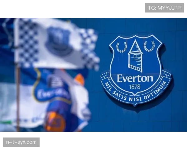 埃弗顿球迷抗议升级,敦促俱乐部管理层采取果断行动